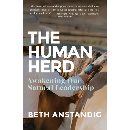 The Human Herd: Awakening Our Natural Leadership - Paperback