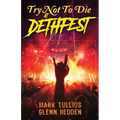 Try Not to Die: At Dethfest: An Interactive Adventure - Paperback