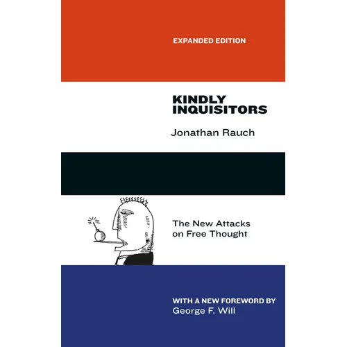 Kindly Inquisitors: The New Attacks on Free Thought, Expanded Edition - Paperback