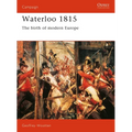 Waterloo 1815: The Birth of Modern Europe - Paperback