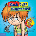 Zach Gets Frustrated - Hardcover