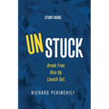 Unstuck - Study Guide: Break Free. Rise Up. Launch Out. - Paperback
