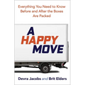 A Happy Move: Everything You Need to Know Before and After the Boxes Are Packed - Spiral