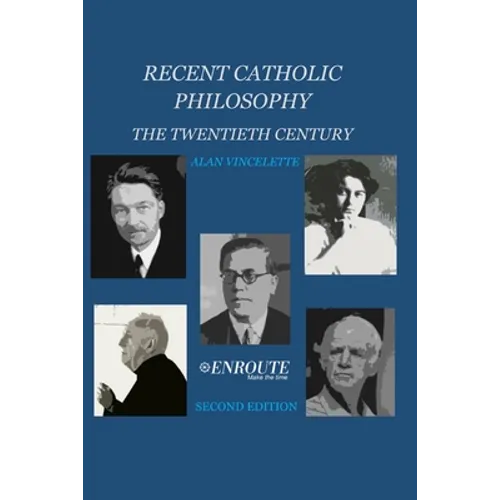 Recent Catholic Philosophy: The Twentieth Century - Paperback