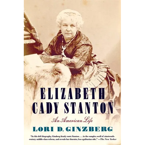 Elizabeth Cady Stanton: An American Life - Paperback