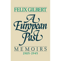 A European Past: Memoirs, 1905-1945 - Paperback