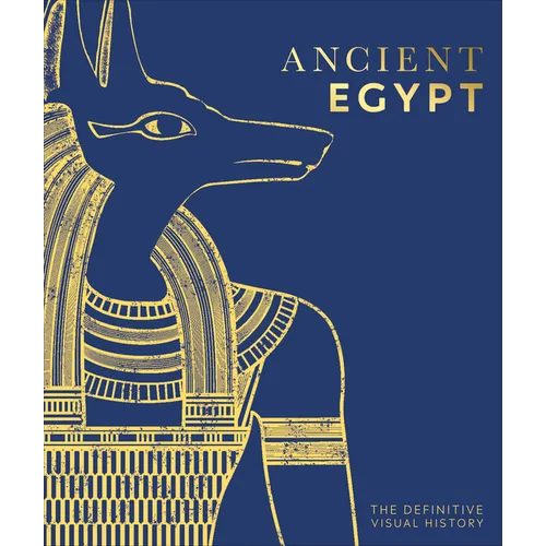 Ancient Egypt: The Definitive Visual History - Hardcover