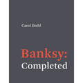 Banksy: Completed - Hardcover