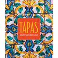 Tapas: And Other Spanish Plates to Share - Hardcover