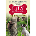 Lily to the Rescue: The Three Bears - Paperback