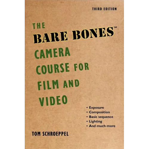 The Bare Bones Camera Course for Film and Video - Paperback
