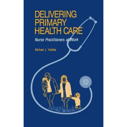 Delivering Primary Health Care: Nurse Practitioners at Work - Hardcover