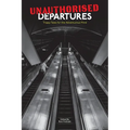 Unauthorised Departures - Paperback