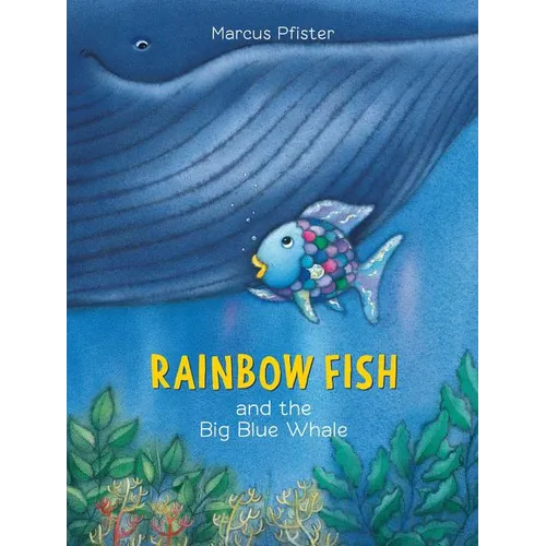 Rainbow Fish and the Big Blue Whale - Paperback