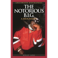 The Notorious B.I.G.: A Biography - Hardcover