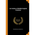 An Outline of Middle English Grammar - Paperback