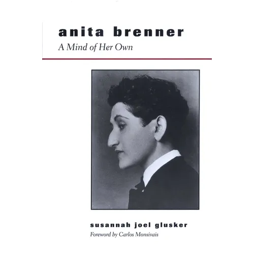 Anita Brenner: A Mind of Her Own - Paperback