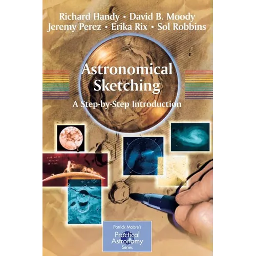 Astronomical Sketching: A Step-By-Step Introduction - Paperback