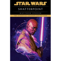 Shatterpoint: Star Wars Legends - Paperback