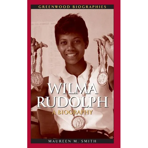 Wilma Rudolph: A Biography - Hardcover