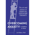 Overcoming Anxiety in Children & Teens - Paperback