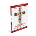 Do You Believe? Study Guide a 4-Week Study Based on the Major Motion Picture - Paperback