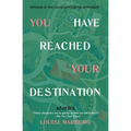 You Have Reached Your Destination - Paperback