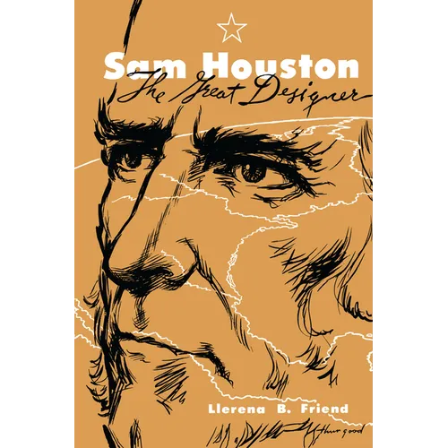 Sam Houston, the Great Designer - Paperback