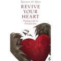 Revive Your Heart: Putting Life in Perspective - Paperback