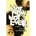 Not Now, Not Ever - Paperback
