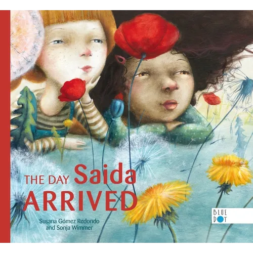 The Day Saida Arrived - Hardcover