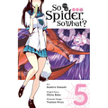 So I'm a Spider, So What?, Vol. 5 (Manga) - Paperback