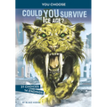 Could You Survive the Ice Age?: An Interactive Prehistoric Adventure - Paperback