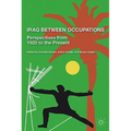 Iraq Between Occupations: Perspectives from 1920 to the Present - Hardcover