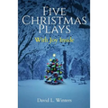 Five Christmas Plays: With Joy Inside - Paperback