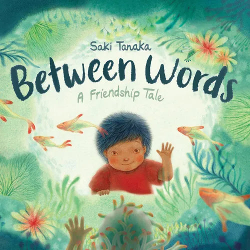Between Words: A Friendship Tale - Hardcover