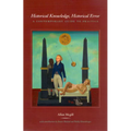 Historical Knowledge, Historical Error: A Contemporary Guide to Practice - Paperback