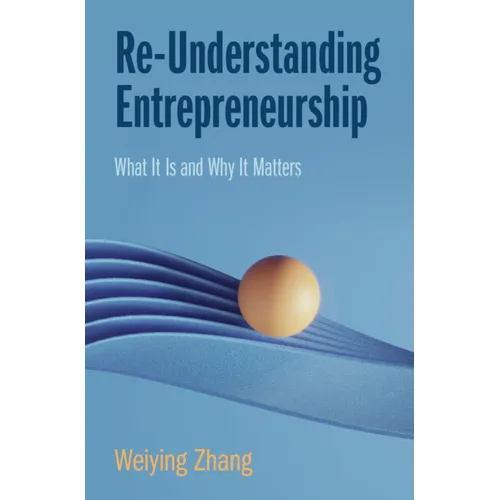 Re-Understanding Entrepreneurship - Hardcover
