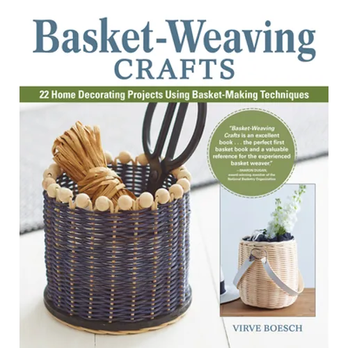 Basket-Weaving Crafts: 22 Home Decorating Projects Using Basket-Making Techniques - Paperback