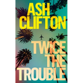 Twice the Trouble - Hardcover