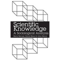 Scientific Knowledge: A Sociological Analysis - Paperback