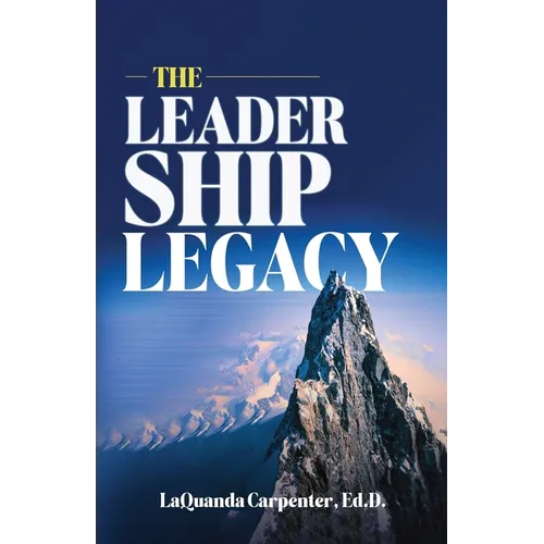 The Leadership Legacy - Paperback
