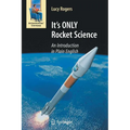 It's ONLY Rocket Science: An Introduction in Plain English - Paperback