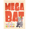 Megabat and the Not-Happy Birthday - Paperback