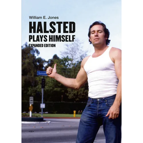 Halsted Plays Himself, Expanded Edition - Hardcover