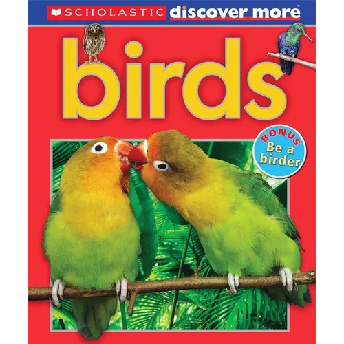 Scholastic Discover More: Birds (Emergent Reader) - Hardcover