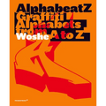 Alphabeatz. Graffiti Alphabets from A to Z - Hardcover