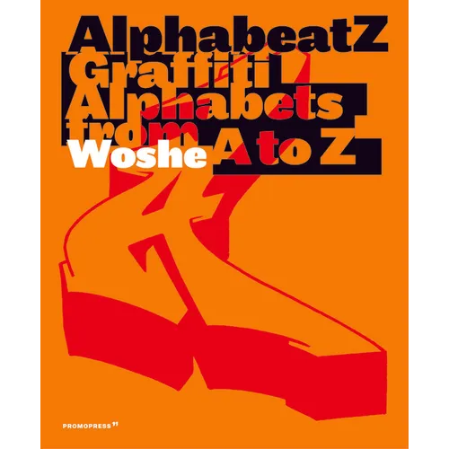 Alphabeatz. Graffiti Alphabets from A to Z - Hardcover