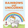 Rainbows and Unicorns: Children's Coloring Book - Paperback