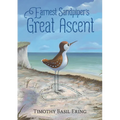 Earnest Sandpiper's Great Ascent - Hardcover